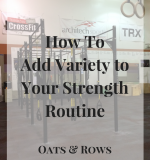 5 Ways to Add Variety to Your Strength Routine